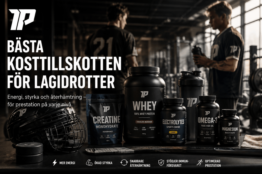 Bästa kosttillskotten för lagidrotter 2026 – Komplett guide - TRÄNING & PERFORMANCE BUTIKEN
