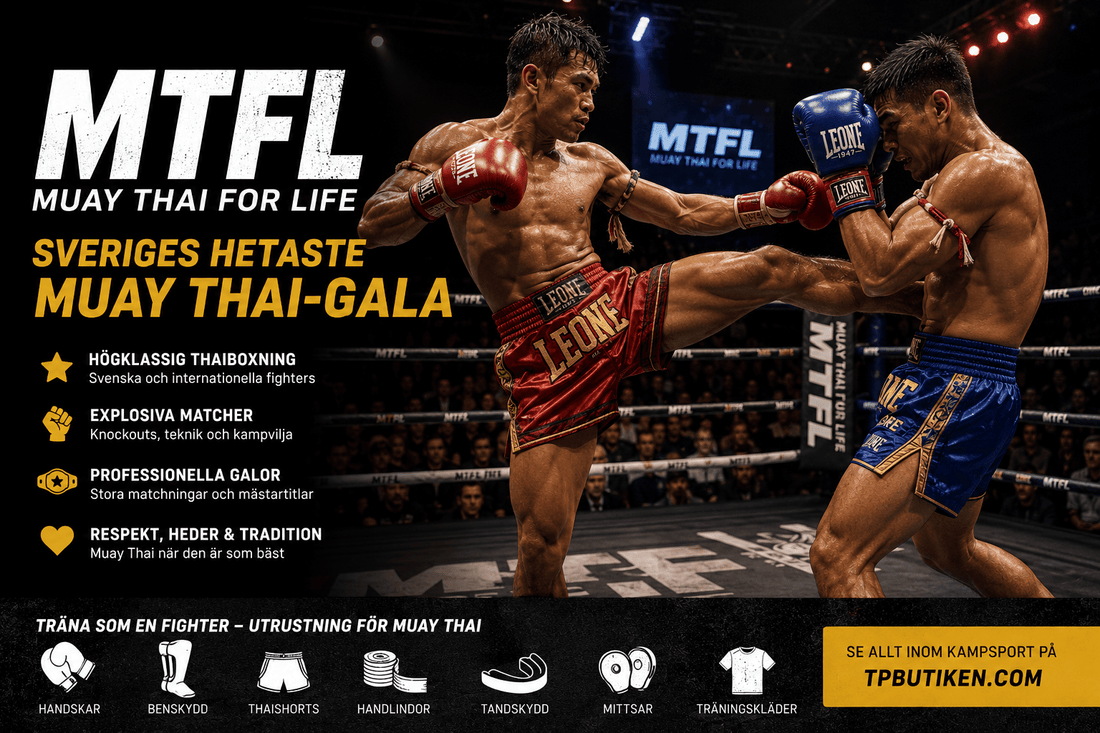 MTFL – Muay Thai For Life | Allt om galan &amp; Muay Thai - TRÄNING & PERFORMANCE BUTIKEN